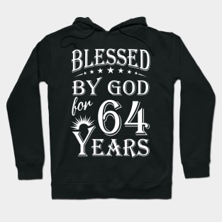 Blessed By God For 64 Years Christian Hoodie